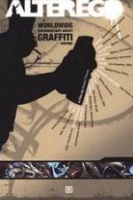 Watch Alter Ego A Worldwide Documentary About Graffiti Writing M4ufree