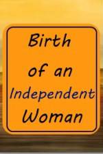Watch Birth of an Independent Woman M4ufree
