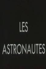 Watch Les astronautes M4ufree