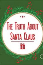 Watch The Truth About Santa Claus M4ufree