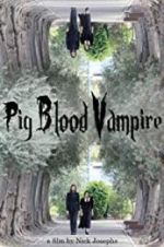 Watch Pig Blood Vampire M4ufree