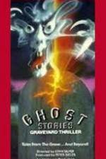 Watch Ghost Stories Graveyard Thriller M4ufree