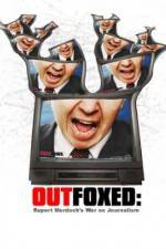 Watch Outfoxed Rupert Murdoch's War on Journalism M4ufree