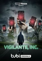 Watch VICE News Presents: Vigilante, Inc. M4ufree