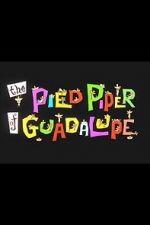 Watch The Pied Piper of Guadalupe (Short 1961) M4ufree