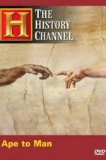 Watch History Channel - Ape to Man M4ufree