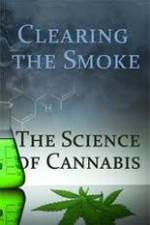 Watch Clearing the Smoke: The Science of Cannabis M4ufree