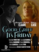Watch Good Grief It\'s Friday M4ufree