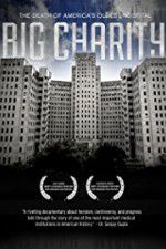Watch Big Charity: The Death of America\'s Oldest Hospital M4ufree