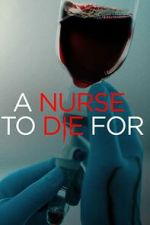 Watch A Nurse to Die For M4ufree