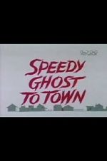 Watch Speedy Ghost to Town (Short 1967) M4ufree
