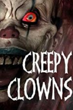 Watch Creepy Clowns M4ufree
