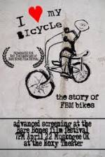 Watch I Love My Bicycle The Story of FBM Bikes M4ufree