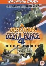 Watch Operation Delta Force 4: Deep Fault M4ufree
