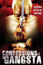 Watch Confessions of a Gangsta M4ufree