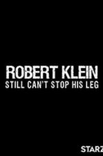 Watch Robert Klein Still Can\'t Stop His Leg M4ufree
