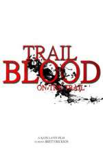 Watch Trail of Blood On the Trail M4ufree