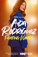 Watch Aida Rodriguez: Fighting Words (TV Special 2021) M4ufree