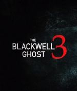 Watch The Blackwell Ghost 3 M4ufree