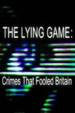 Watch The Lying Game: Crimes That Fooled Britain M4ufree