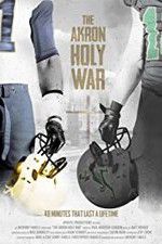 Watch The Akron Holy War M4ufree