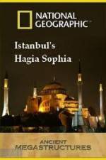 Watch National Geographic: Ancient Megastructures - Istanbul's Hagia Sophia M4ufree