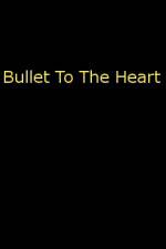 Watch Bullet To The Heart M4ufree