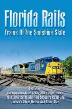 Watch Florida Rails Trains of The Sunshine State M4ufree