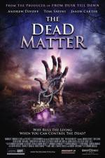 Watch The Dead Matter M4ufree