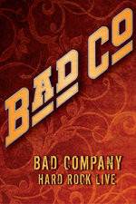 Watch Bad Company: Hard Rock Live M4ufree