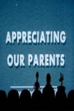 Watch Appreciating Your Parents M4ufree