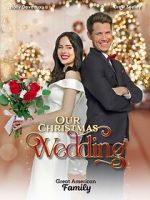 Watch Our Christmas Wedding M4ufree