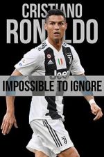 Watch Cristiano Ronaldo: Impossible to Ignore M4ufree