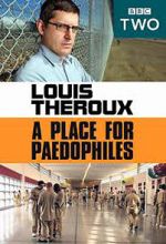 Watch Louis Theroux: A Place for Paedophiles M4ufree