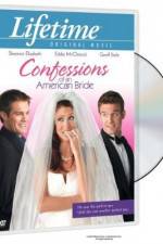 Watch Confessions of an American Bride M4ufree