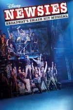 Watch Disney\'s Newsies the Broadway Musical M4ufree