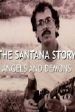 Watch The Santana Story Angels And Demons M4ufree