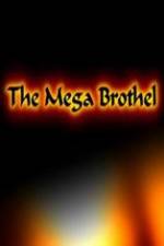 Watch The Mega Brothel M4ufree