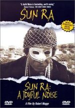 Watch Sun Ra: A Joyful Noise M4ufree