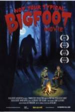 Watch Not Your Typical Bigfoot Movie M4ufree