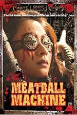 Watch Meatball Machine M4ufree