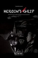Watch Heroin\'s Grip M4ufree