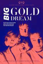 Watch Big Gold Dream M4ufree