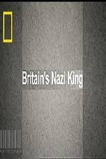 Watch National Geographic Britains Nazi King M4ufree