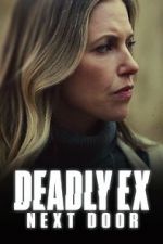 Watch Deadly Ex Next Door M4ufree