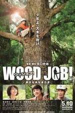 Watch Wood Job! M4ufree