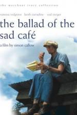 Watch The Ballad of the Sad Cafe M4ufree