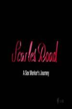Watch Scarlet Road: A Sex Workers Journey M4ufree