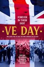 Watch VE Day: Forever in their Debt M4ufree