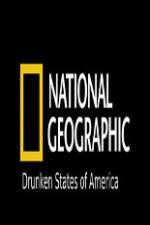 Watch National Geographic Drunken States Of America M4ufree